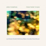 Aren Thompson - From There to Now (2022)