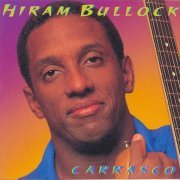 Hiram Bullock - Carrasco (1997)  FLAC