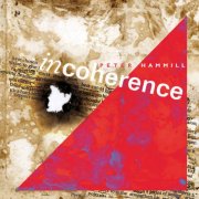 Peter Hammill - Incoherence (2024 Expanded Remix Edition) (2024)