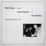 Fatty Georg, Lionel Hampton & Beryl Bryden feat. Bill Grah Trio - Fatty Georg meets Lionel Hampton & Beryl Bryden (2020)