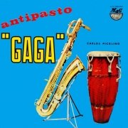Carlos Pickling - Antipasto Gaga (1964)