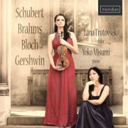Lana Trotovšek, Yoko Misumi - Schubert - Brahms - Bloch - Gershwin (2013)