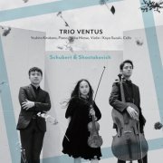 Trio Ventus - Schubert & Shostakovich Piano Trio (2020)