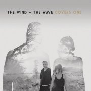 The Wind and the Wave - Covers One (2015)