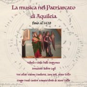 Pablo Despeyroux - La musica nel Patriarcato di Aquileia (2022)