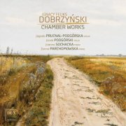 Jagoda Prucnal-Podgórska, Jacek Podgórski, Joanna Sochacka, Żanna Parchomowska - Dobrzyński: Chamber Works (2026) [Hi-Res]