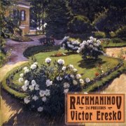 Victor Eresko - Rachmaninov: 24 Preludes For Piano (1995) [2006]