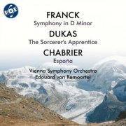 Wiener Symphoniker & Edouard van Remoortel - Franck: Symphony in D Minor - Dukas: The Sorcerer's Apprentice - Chabrier: España (2026)