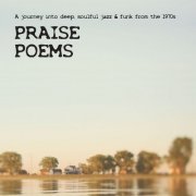 VA - Praise Poems Vol. 1: A journey into deep, soulful jazz & funk from the 1970s (2015) Lossless