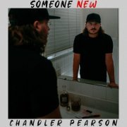 Chandler Pearson - Someone New (2023)