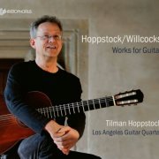 Tilman Hoppstock - Tilman Hoppstock/Allan Willcocks: Works for Guitar (2019)