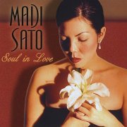 Madi Sato - Soul In Love (2002)