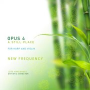 New Frequency - Opus 4 - A Still Place for Harp and Violin (2025) Hi-Res