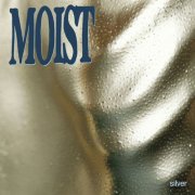 Moist - Silver (Deluxe) (1994)