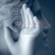 Martin Sasse - Still Still Still - A Christmas Collection (Extended Version) (2017)