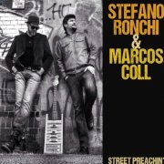 Stefano Ronchi & Marcos Coll - Street Preachin' (2017)