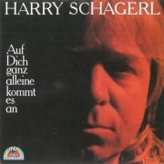 Harry Schagerl - Auf dich ganz alleine kommt es an (2024)