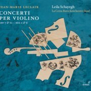 La Cetra Barockorchester Basel, Leila Schayegh - Leclair: Violin Concertos (2019) [Hi-Res]