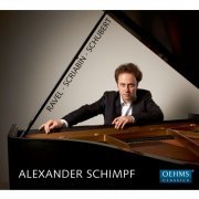 Alexander Schimpf - Ravel: Le tombeau de Couperin - Scriabin: 5 Preludes - Schubert: Piano Sonata No. 21 (2013)