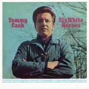 Tommy Cash - Six White Horses (1970)