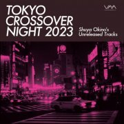 VA - Tokyo Crossover Night 2023 (Shuya Okino’s Unreleased Tracks) (2023)