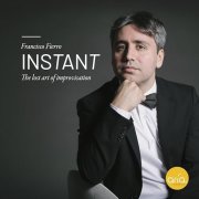 Francisco Fierro - INSTANT "The lost art of improvisation" (2025) [Hi-Res]