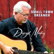 Daryl Mosley - Small Town Dreamer (2021)