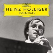 Heinz Holliger - Heinz Holliger: Essentials (2019)