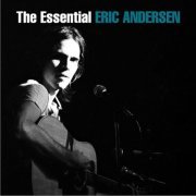 Eric Andersen - The Essential Eric Andersen (Remastered) (2018) [Hi-Res]