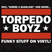 Torpedo Boyz - Funky Stuff On Vinyl (2008)