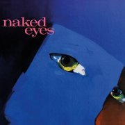 Naked Eyes - Naked Eyes (1983 Remaster) (2018)