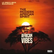 The Modern African Spirit, Soulstance and Lo Greco Bros - African Vibes (2026)