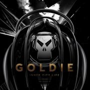 Goldie - Inner City Life (Timeless 25 Remaster) (1994/2020) [.flac lossless]