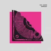 Far & Adore - Samizdat (2020)