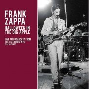 Frank Zappa - Halloween In The Big Apple 1977 (2015)