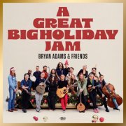 Bryan Adams - A Great Big Holiday Jam (2025) [Hi-Res]