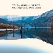 Tolga Şanlı - Live Five (Live) (2023) Hi Res