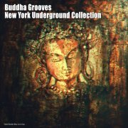 Buddha Grooves New York Underground Collection (2013)