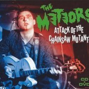 The Meteors - Attack Of The Chainsaw Mutants (2017)