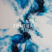 Nils Eikmeier - Stories (2022)