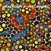 Spacemen 3 - Recurring (1991/2004)