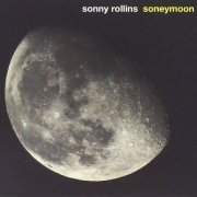 Sonny Rollins - Soneymoon (2007)