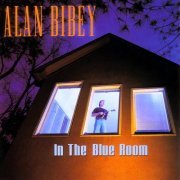 Alan Bibey - In the Blue Room (2000)