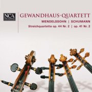 Gewandhaus Quartet - Mendelssohn: Streichquartett E-Moll Op. 44 Nr. 2 - Schumann: Streichquartett F-Dur Op. 41 Nr. 2. (2009)