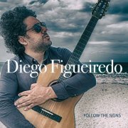 Diego Figueiredo - Follow The Signs (2022)