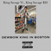 King Savage Yt – Dewbow King in Boston (2026)
