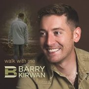 Barry Kirwan - Walk with Me (2020)