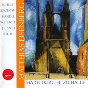 Matthias Eisenberg - Marktkirche zu Halle (2004)