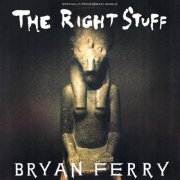 Bryan Ferry - The Right Stuff (US 12'') (1987) [24bit FLAC]