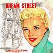 Peggy Lee - Dream Street (Remastered) (2018)